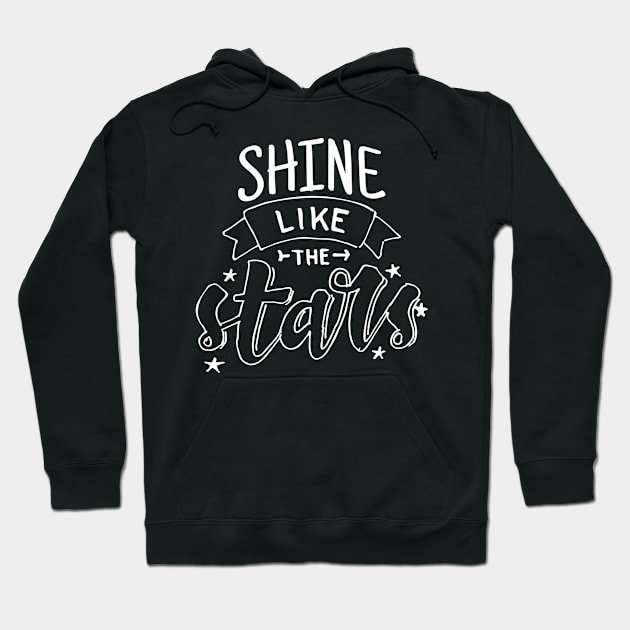 Shine Like The Stars Hoodie by Artmoo